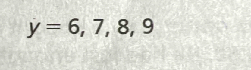 y=6,7,8,9