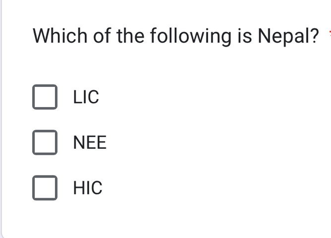 Which of the following is Nepal?
LIC
NEE
HIC