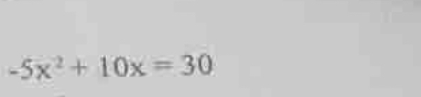 -5x^2+10x=30