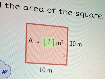 the area of the square.
w