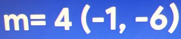 m=4(-1,-6)