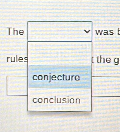 The was b
rules t the g
conjecture
conclusion