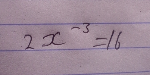 2x^(-3)=16