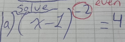 a (x-1)^-2=4