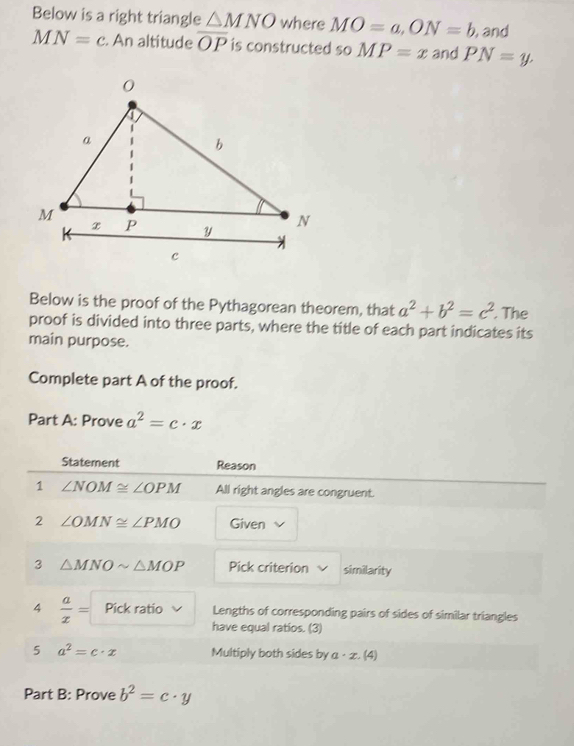 Solved: Below is a right triangle MNO where MO=a,ON=b , and MN=c. An ...