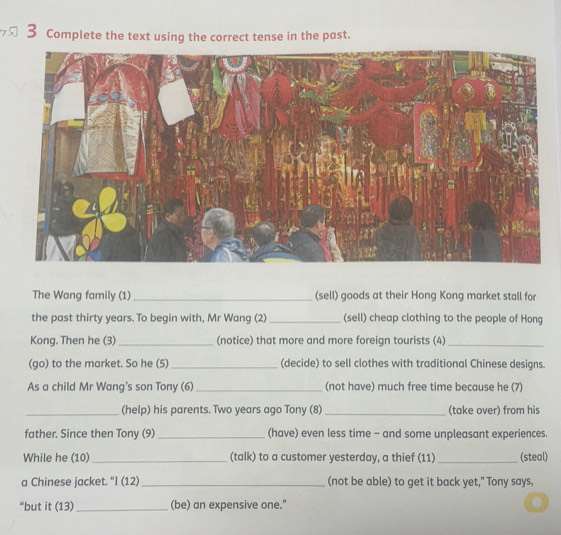 Gelöst:Complete the text using the correct tense in the past. The Wang ...
