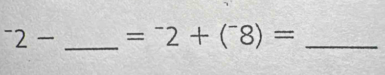 -2- _ 
_ =^-2+(^-8)=