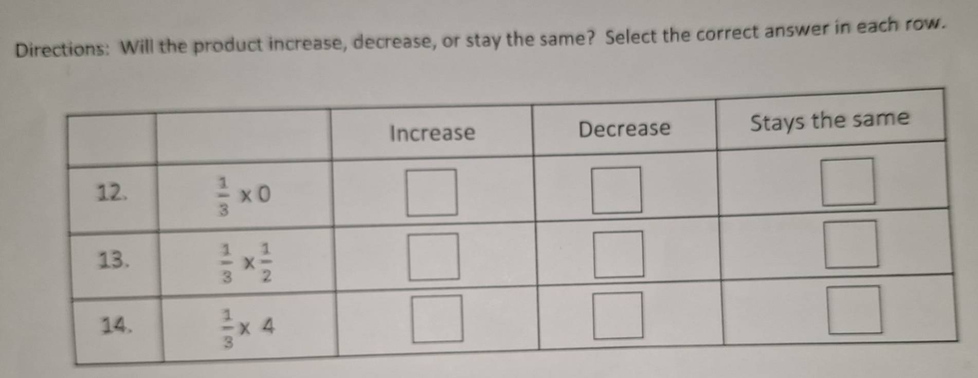 Directions: Will the product increase, decrease, or stay the same? Select the correct answer in each row.