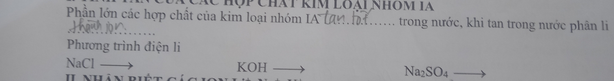 Chợp Chát kim loại nhôm ia 
Phần lớn các hợp chất của kim loại nhóm IA _trong nước, khi tan trong nước phân li 
_ 
Phương trình điện li 
NaCl KOH Na_2SO_4
I Nhân di