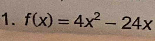 f(x)=4x^2-24x