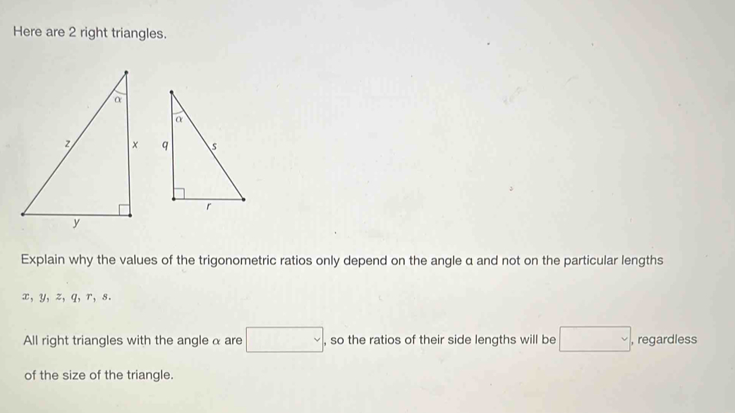 Solved: Here are 2 right triangles. Explain why the values of the ...