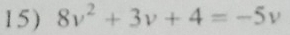 8v^2+3v+4=-5v