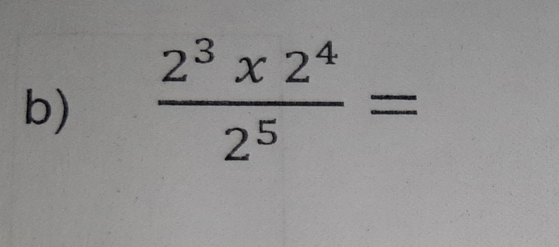  2^3x2^4/2^5 =