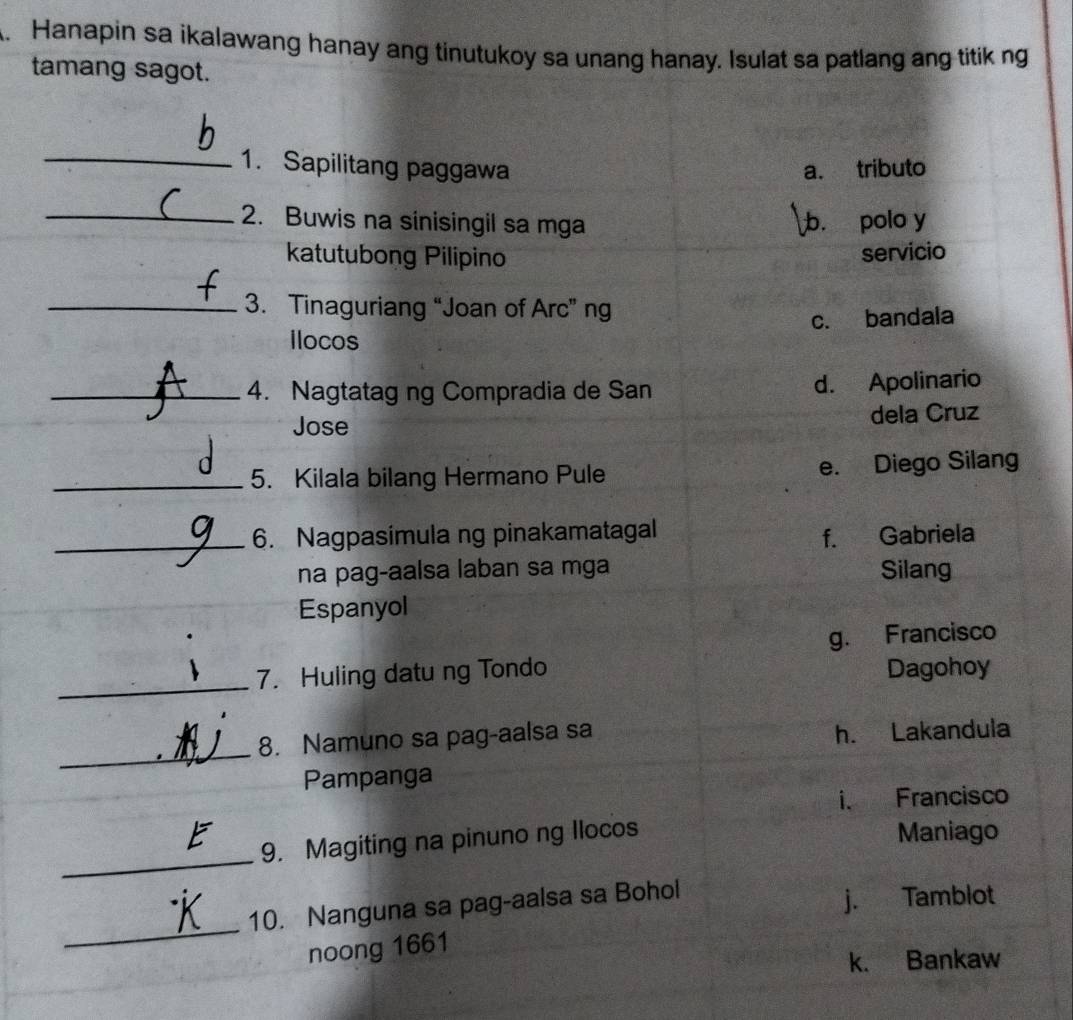 Hanapin sa ikalawang hanay ang tinutukoy sa unang hanay. Isulat sa patlang ang titik ng 
tamang sagot.