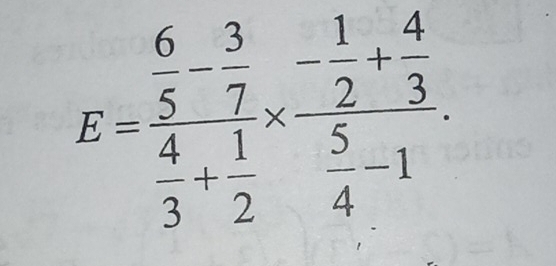 E=frac  6/5 - 3/7  4/3 + 1/2 * frac - 1/2 + 4/3  5/4 -1.