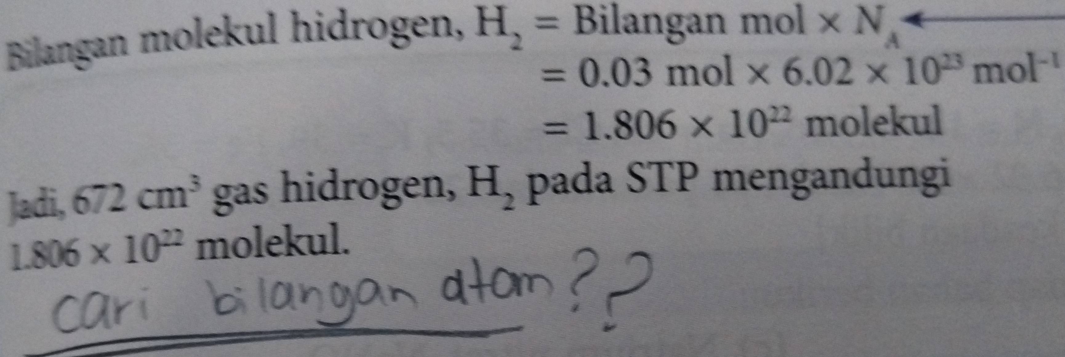 Bilangan molekul hidrogen, H_2= Bilangan mol* N_A
=0.03mol* 6.02* 10^(23)mol^(-1)
=1.806* 10^(22)molekul
Jadi, 672cm^3 gas hidrogen, H_2 pada STP mengandungi
1.806* 10^(22) △ molekul.