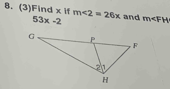 (3)Find x if m∠ 2=26x and m
53x-2