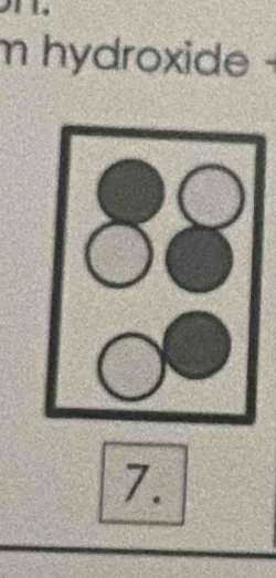 hydroxide 
7.