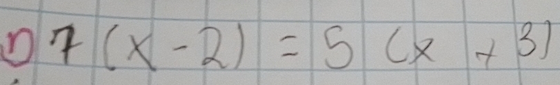 7(x-2)=5(x+3)