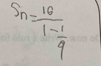 S_n=frac 101- 1/9 