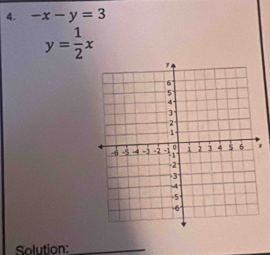 -x-y=3
y= 1/2 x
Solution:_