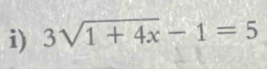 3sqrt(1+4x)-1=5