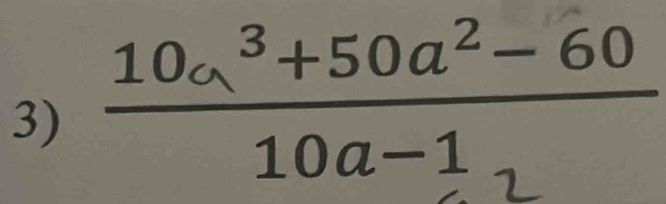  (10a^3+50a^2-60)/10a-1 