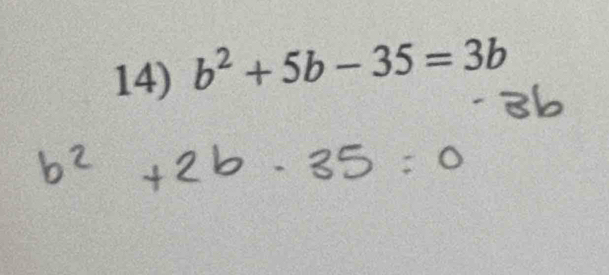 b^2+5b-35=3b