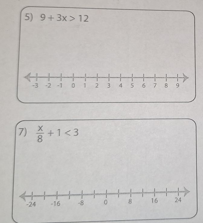 9+3x>12
7)  x/8 +1<3</tex>