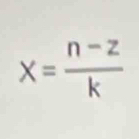 x= (n-z)/k 