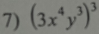 (3x^4y^3)^3