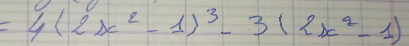 =4(2x^2-1)^3-3(2x^2-1)