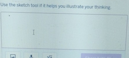 Use the sketch tool if it helps you illustrate your thinking.
sqrt(x)