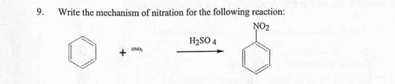 Write the mechanism of nitration for the following reaction: 
NO_2
H_2SO_4
+ HNO3