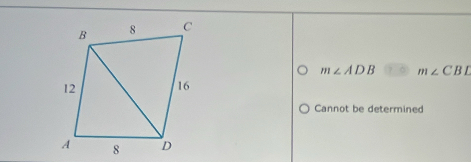 m∠ ADB 。 m∠ CBD
Cannot be determined