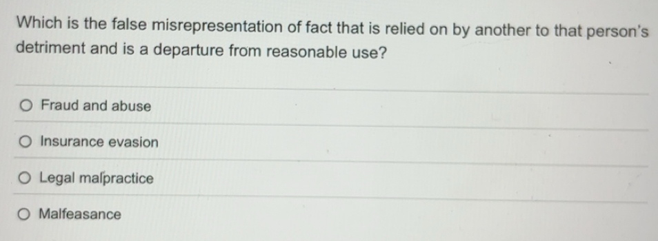 Solved: Which is the false misrepresentation of fact that is relied on ...