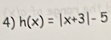 h(x)=|x+3|-5