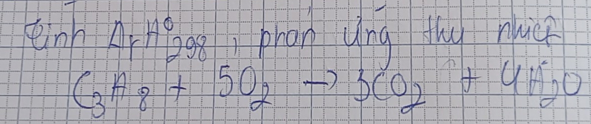 einh AiHBgg phan ung thy nuce
C_3H_8+5O_2to 3CO_2+4H_2O