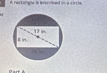 A rectangle is inscribed in a circle. 
a)