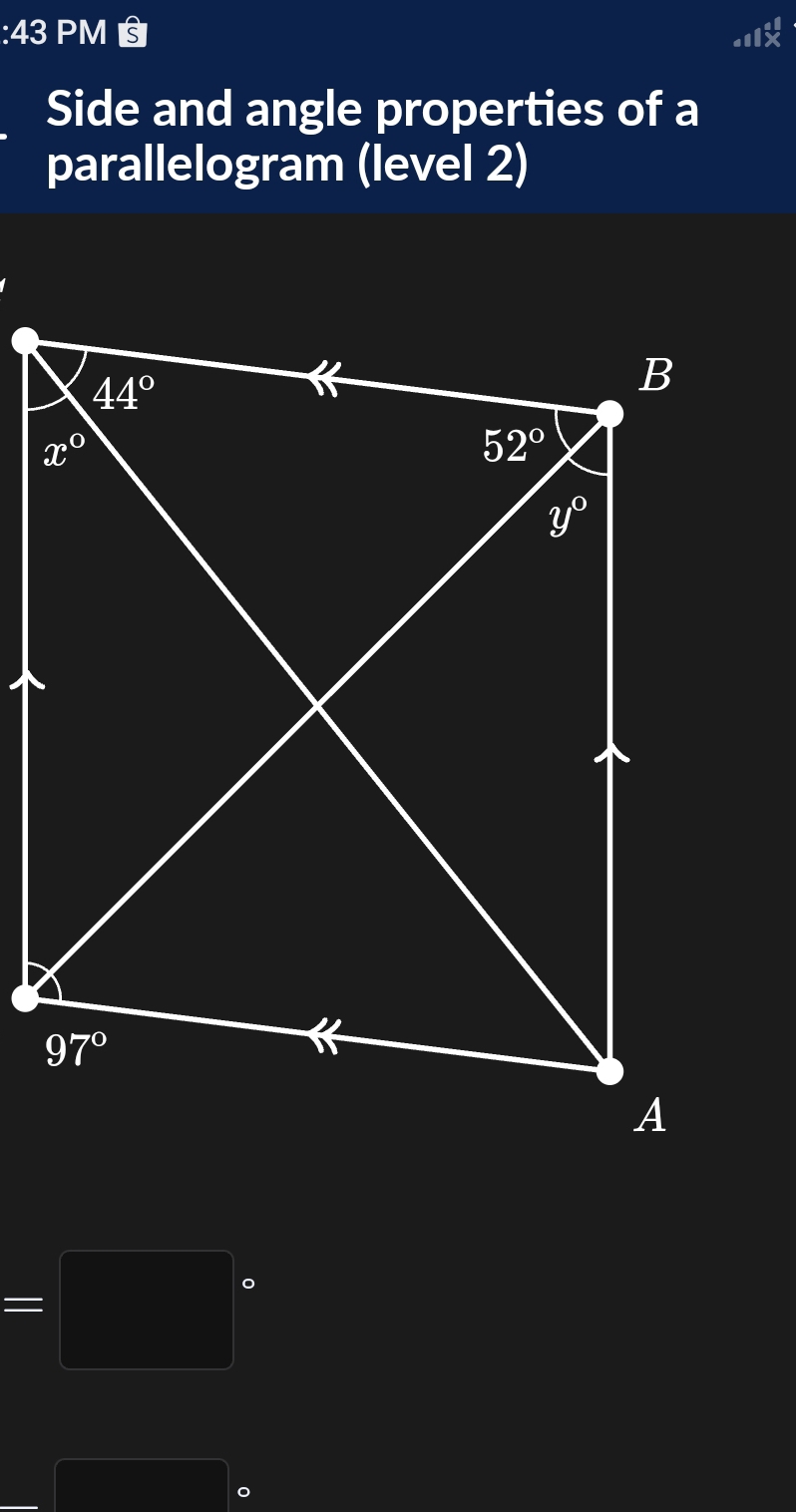 :43 PM S I
Side and angle properties of a
parallelogram (level 2)
=□°
(-3,4) 。