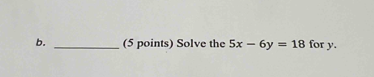 Solve the 5x-6y=18 for y.