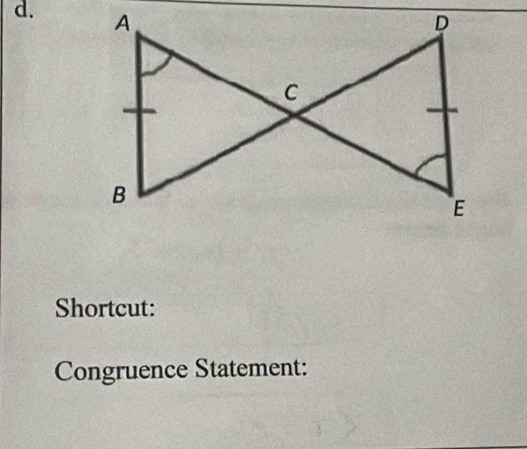 Shortcut: 
Congruence Statement: