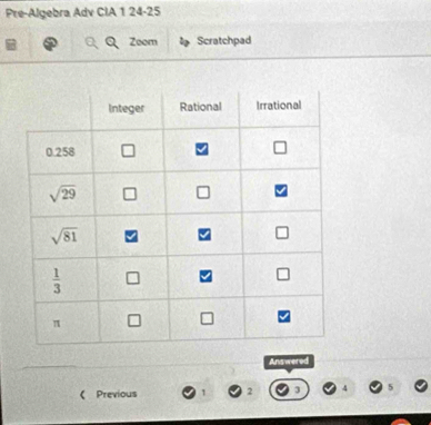 Pre-Algebra Adv CIA 1 24-25
Zoom  Scratchpad
Answered
Previous 2 4