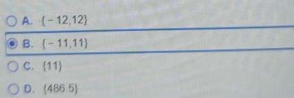 A.  -12,12
B.  -11,11
C.  11
D.  486.5