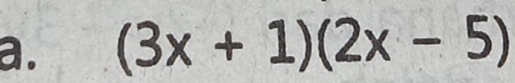 (3x+1)(2x-5)