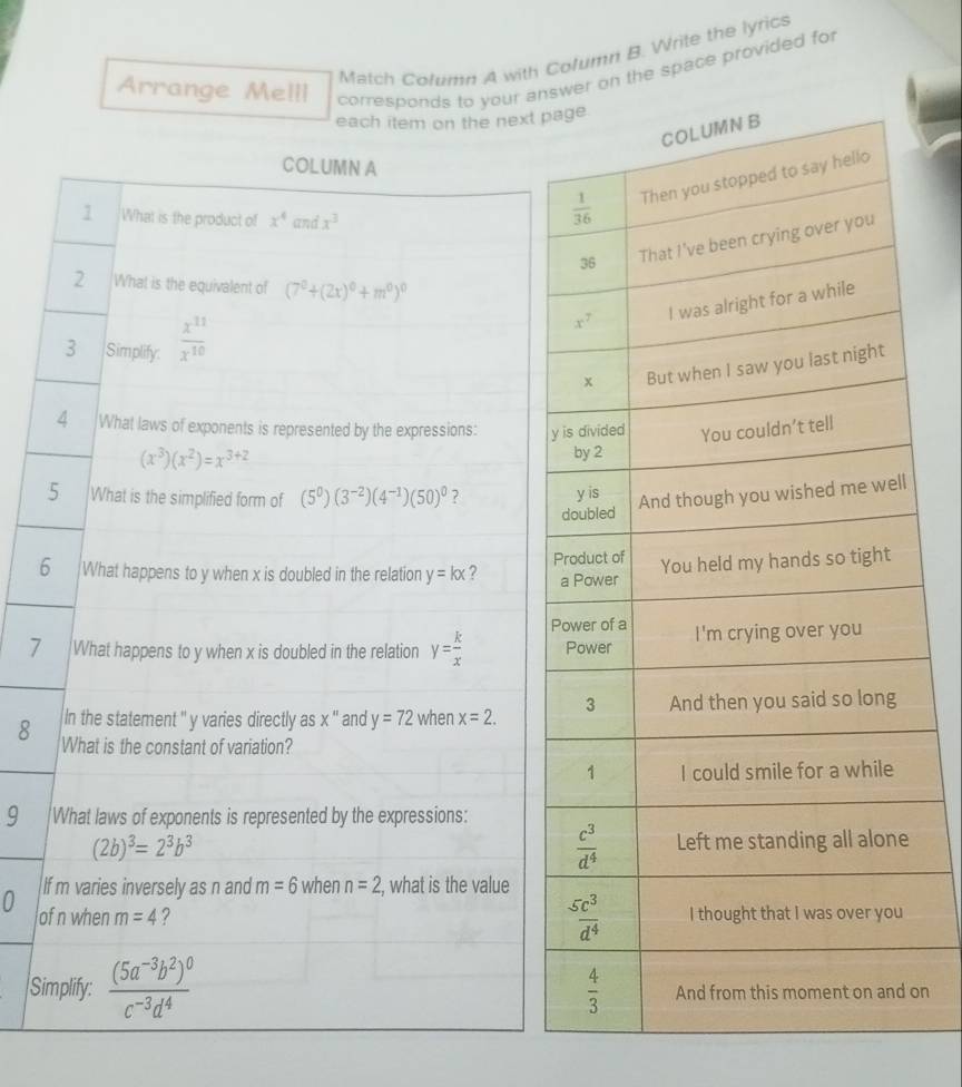 Match Column A with Column B. Write the lyrics
Arrange Melll corresponds to your answer on the space provided for
each item on the next p
6
7
8 
9 
0 I
o
Si on