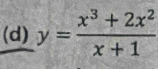 y= (x^3+2x^2)/x+1 