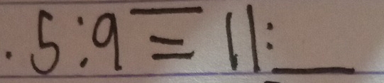 =frac 1/10100* 100% =10% 5:9=11:_ 