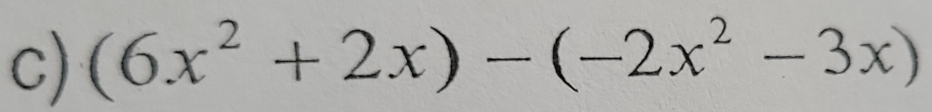 (6x^2+2x)-(-2x^2-3x)