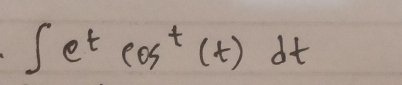 ∈t e^tcos^t(t)dt